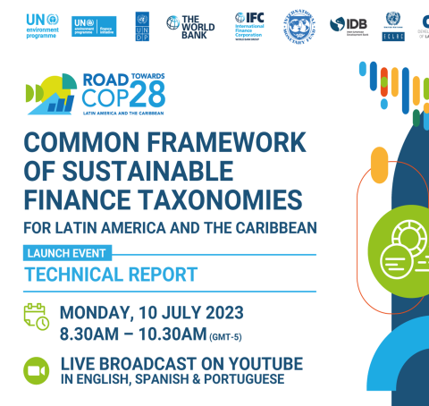 A common framework for sustainable finance taxonomies for latin america and the caribbean building the infrastructure for sustainable investments in the region